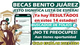 🚨 Becas Benito Juárez 2023 😉🙂 ¿Qué significa lista de espera Si ya revistas tu resultados informate [upl. by Aikemat]