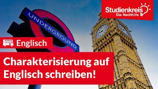 Wie schreibe ich eine Charakterisierung auf Englisch  Englisch verstehen mit dem Studienkreis [upl. by Silas]