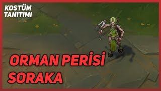 Orman Perisi Soraka Kostüm Tanıtımı League of Legends [upl. by Gombach]