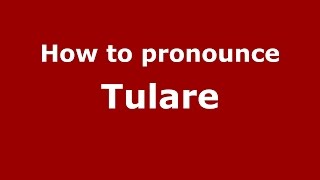 How to pronounce Tulare American EnglishUS  PronounceNamescom [upl. by Adoc244]