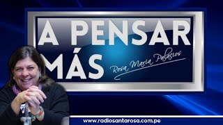 A Pensar Más Con Rosa Maria Palacios  120824 [upl. by Esadnac974]