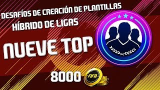 NUEVE TOP 8000 MONEDAS FIFA ULTIMATE TEAM FUT 18  DESAFÍO CREACIÓN DE PLANTILLAS [upl. by Noeled]