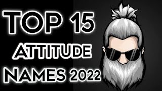 TOP 15 ATTITUDE NAME IN FREE FIRE 2022  FREE FIRE NEW NICKNAME 2022  BEST NAMES FOR FF [upl. by Floria]