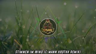 Stimmen im Wind CMANN HrdTkk Remix  HARDTEKK  HD [upl. by Conger674]