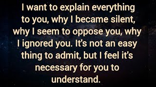 I want to explain everything to you why I became silent why I oppose you why I ignored you [upl. by Cirri]