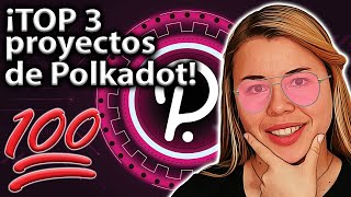 ¡Proyectos de Polkadot al ROJO VIVO ¡Nuestro TOP 3 🔥 [upl. by Cory]