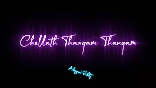 thangam thangam chella thangam song whatsapp status black screen glow lyrics annaaththa movie [upl. by Kevina504]