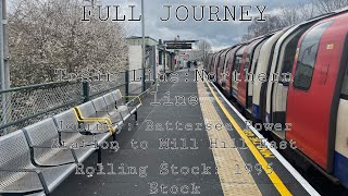 Full Journey on the Northern Line from Battersea Power Station ￼to Mill Hill East ￼via Charing Cross [upl. by Kabab]