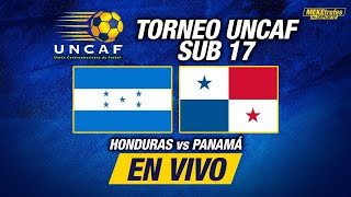 PANAMÁ VS HONDURAS EN VIVO  Por la FInal UNCAF Sub 17 [upl. by Noeht]