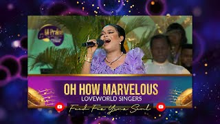 ALL PRAISE SERVICE • quotOh how marvelousquot DSA amp Loveworld Singers live with Pastor Chris [upl. by Jedd]