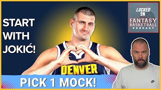 Starting Strong With Jokic Fantasy Basketball Mock Draft From Pick 1 [upl. by Ikik134]