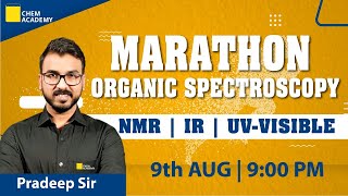 Organic Spectroscopy Marathon  NMR  IR  UV Visible  Pradeep Sir  Chem Academy [upl. by Rockefeller]