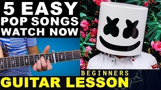 Learn 5 EASY Pop Songs 2019 Beginners Guitar Lesson [upl. by Ploch]