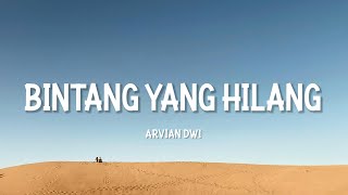 MESKI BERIBU BINTANG TERANGI HATI  BINTANG YANG HILANG  ARVIAN DWI LIRIK [upl. by Idyak]