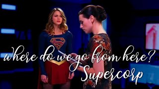 Where Do We Go From Here  Supercorp Kara amp Lena [upl. by Anahahs]