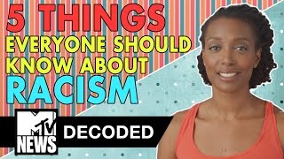 5 Things You Should Know About Racism  Decoded  MTV News [upl. by Einnad]