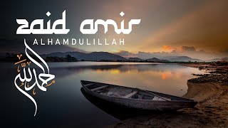 Zaid Amir  Alhamdulillah  الحمد لله 2023 [upl. by Akeirahs]