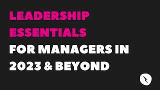 Webinar Leadership Essentials for Managers in 2023 amp Beyond [upl. by Batholomew]