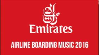 Emirates  Airline Boarding Music 2016 [upl. by Hardner]