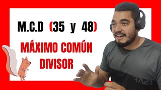 🎬 MÁXIMO COMÚN DIVISOR de 35 y 48 [upl. by Ynobe359]