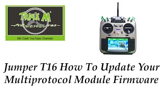 Jumper T16 How To Update Your Multiprotocol Module Firmware [upl. by Carney844]