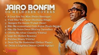 Jairo Bonfim  Os Melhores Covers Coletânea Vol 1 [upl. by Arno]