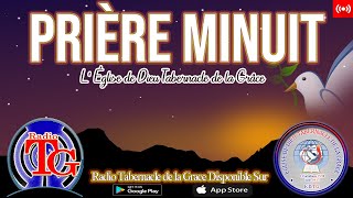 PRIÈRE DE MINUIT  MOMENT DE LIBÉRATION  RADIO TABERNACLE DE LA GRÂCE  LUNDI 01 MARS 2021 [upl. by Riccio]