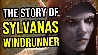 The Story of Sylvanas Windrunner Warcraft Lore Series [upl. by Lanna]