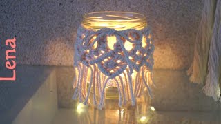 𝗠𝗮𝗰𝗿𝗮𝗺𝗲 with 𝗟𝗲𝗻𝗮 🕯️ Süße Geschenk Idee Makramee Windlicht 🕯️ Macrame Jar cover 🕯️ Candle Holder [upl. by Unni]