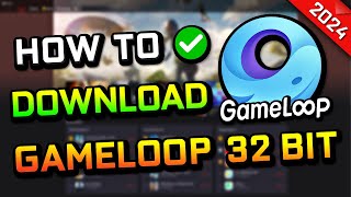 How to Download Gameloop 32 bit 2024 [upl. by Powell686]