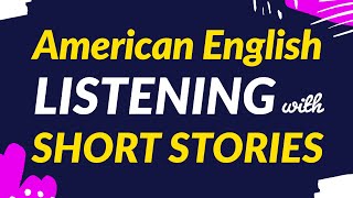 American English Listening Practice with Short Stories  Improve Listening Skill [upl. by Ybur]