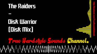 The Raiders  Disk Warrior Disk Mix [upl. by Steel]