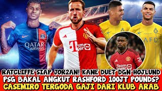 DUET IMPIAN🔥KANE HOJLUND🤩PSG ANGKUT RASHFORD £100JT😱CASEMIRO TERGODA GAJI ARAB😭MU PANTAU GUEHI [upl. by Innej]