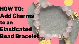 How to Add Charms to a Beaded Bracelet [upl. by Tranquada]