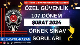 107 Dönem Özel Güvenlik Sınavı quot24 ŞUBAT 2024 ÖRNEK SINAV SORULARI [upl. by Ahsetal]