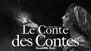 Le Conte des Contes Giambattista Basile Conte Merveilleux [upl. by Llenram569]