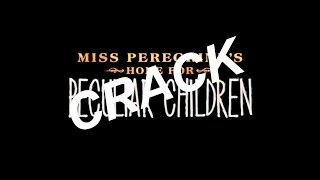 Miss Peregrines Home For Peculiar Children CrackVid [upl. by Yragerg]