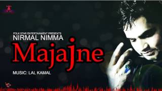 MAJAJNE  NIRMAL NIMMA  LATEST PUNJABI SONG  FOLK STAR ENTERTAINMENT [upl. by Kinimod76]