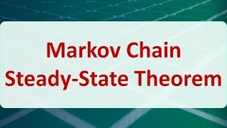 Operations Research 13D Markov Chain SteadyState Theorem [upl. by Doehne]