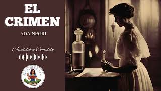 EL CRIMEN Audiolibro completo de Ada Negri [upl. by Enovaj]