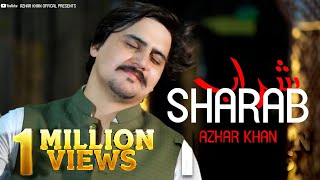 Pashto New Song 2023  Sharab  Azhar Khan Best Pashto Song  Afghan Music  Full HD 1080p [upl. by Nahsor394]