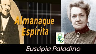 Almanaque Espírita Web Série  Episódio 07 a Mediunidade de Eusápia Paladino e a Ciência [upl. by Alfreda]