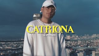 Matthaios  Catriona Official Video [upl. by Mae]