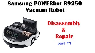 Samsung PowerBot 92509350 Disassembly  Part 1 [upl. by Hselin]