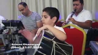 Arman Ghazaryan  Dhol 23072016 Արման Ղազարյան Armenia 🇦🇲 [upl. by Edaj835]