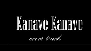 Kanave Kanave  cover track  Mighty Maestro  Madhav [upl. by Desiri]