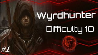 Tainted Grail  Wyrdhunter Run Difficulty 18  Offensively Defensive [upl. by Jens]