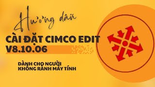 Hướng dẫn chi tiết cài đặt CimcoEdit V81006 cho người không rành máy tính [upl. by Yehc]