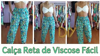 Calça reta de Viscose Corte e Costura Fácil DIY [upl. by Aicetel]