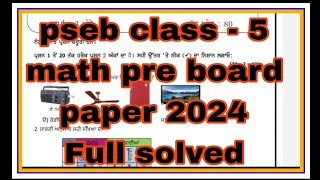 pseb class  5 math pre board paper full solved 2024 [upl. by Bijan553]